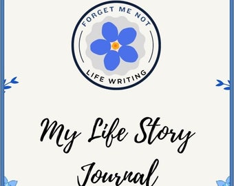 Writing my Life Story Journal - A workbook in both digital and printable format to write or type your reflections on