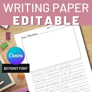 May include: A printable writing paper template with the text "WRITING PAPER EDITABLE" at the top. The template includes a space for a title, a name, and lined writing space. The text "Your text goes here This is a one-page editable handwriting" is included on the template. The text "60 POINT FONT" is also included.