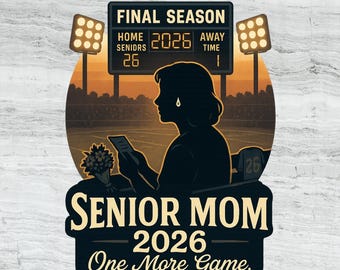 Senior Mom 2026 PNG: Sentymentalny projekt sublimacji dla mamy sportowca (pobranie cyfrowe)