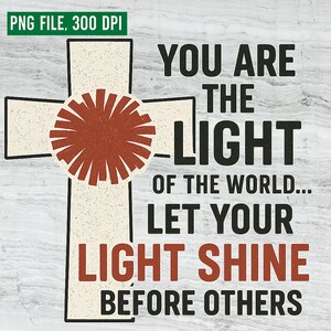 Puede incluir: Gráfico digital con un diseño de cruz y el texto: "YOU ARE THE LIGHT OF THE WORLD... LET YOUR LIGHT SHINE BEFORE OTHERS." La cruz es de color crema con un diseño circular naranja en el centro.