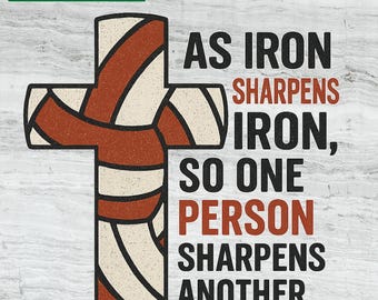 Peut inclure: Une croix texturée beige, marron et noire. Le texte dit "AS IRON SHARPENS IRON, SO ONE PERSON SHARPENS ANOTHER". L'image contient le texte vert "PNG FILE, 300 DPI".