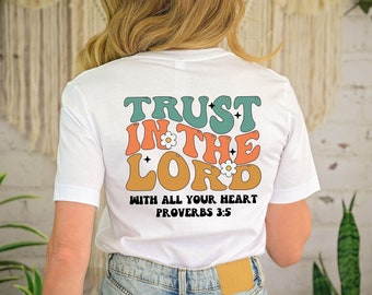Trust In The Lord With All Your Heart Christian Sweatshirt, Mental Health Gift Tshirt, Bible Verse T Shirt, Aesthetic Jesus Apparel, ToteBag