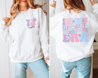 Personalized In My Official Teenager Era Sweatshirt, Girls 13th Birthday Gift T Shirt, Thirteen Birthday T Shirt,Custom Girls 13th Bday Gift