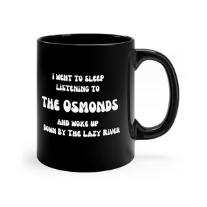 The Osmonds Down By the Lazy River Song Lyrics Mug | Music Novelty Mug | Osmonds Lyrics Coffee Mug | Music Lovers Gift Mug | 70s Novelty Mug