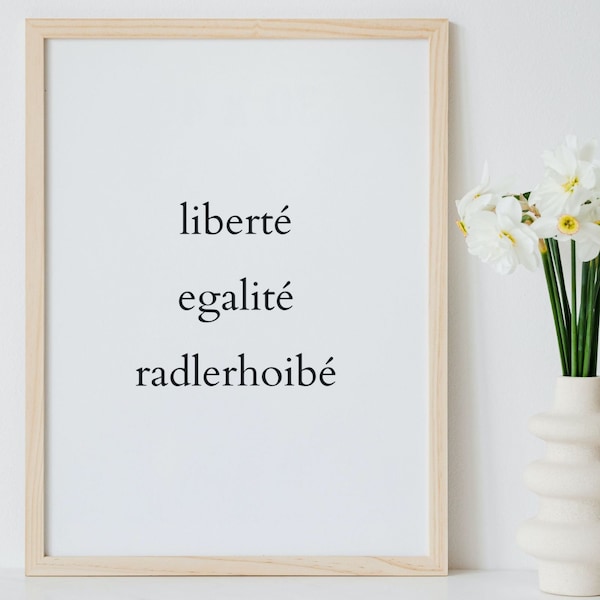 The original: Poster liberté egalité radlerhoibé | Gift | Wall decoration | saying | Poster typography | Bavaria - Digital Download