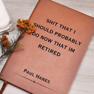 Funny Retirement Gift, Retiree Gift, Retirement Gifts for Women, Retirement Gifts for Men, Retirement Journal, Funny Notebook