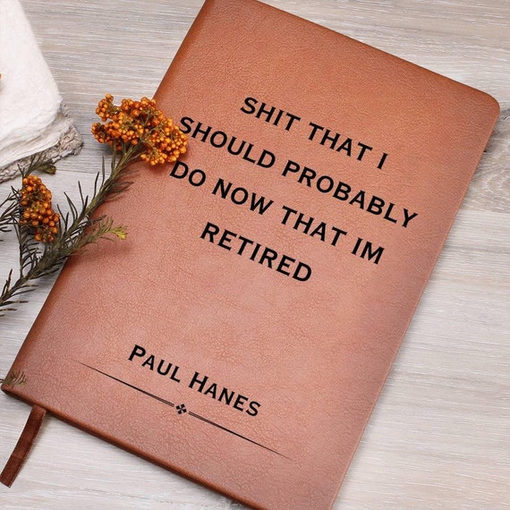 Funny Retirement Gift, Retiree Gift, Retirement Gifts for Women, Retirement Gifts for Men, Retirement Journal, Funny Notebook, Boss Gift