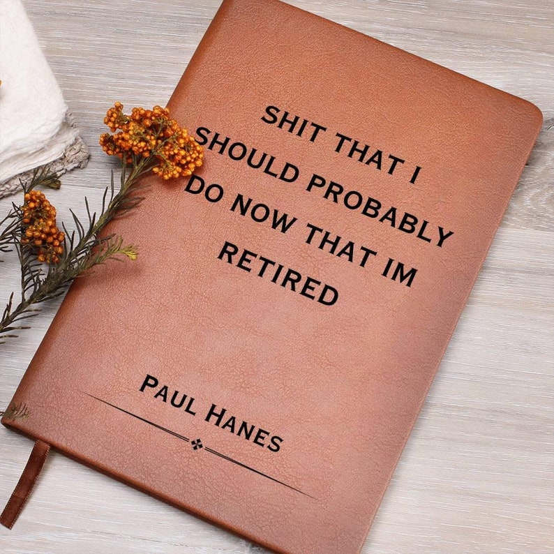 Funny Retirement Gift, Retiree Gift, Retirement Gifts for Women, Retirement Gifts for Men, Retirement Journal, Funny Notebook