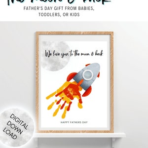 May include: A printable Father's Day craft for kids to make for their dad. The design features a rocket ship with handprints in yellow and orange, and the text "We love you to the moon & back".