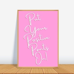 Pink Positive Quote Print Design, Wall Art, Home Decor, Living Room, Bedroom, Kitchen Wall Art