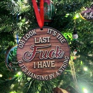 Funny &#39;Last F*ck&#39; Christmas Ornament: Adult Stocking Stuffer