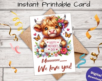 Happy Mother's Day Highland Cow Printable Greeting Card Instant Download Digital Prints Love You Thank You Mama DIY Appreciate Mom Card