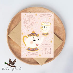 May include: A pink birthday party invitation featuring a teapot and teacup illustration with the text "Please Be Our Guest". The invitation includes details for Morgan's 6th birthday party, with the date and time, and RSVP information.