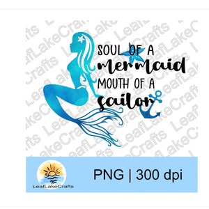 Sassy Mermaid PNG Design - Soul of a Mermaid, Mouth of a Sailor- Perfect for T-Shirts, Tumblers and more