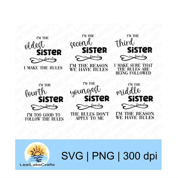 Matching Sister Rules- Oldest, Middle, Youngest Sister- Up to 5 sisters - Sister Design - Funny Sister SVG