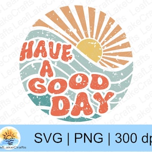 Have a Good Day Retro SVG/PNG Design - Summer SVG - Groovy Words - Sun Rays Design - Retro Beach Design - Summer Vibes