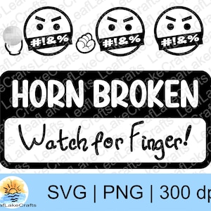 Horn Broken Watch for Finger- Funny Car Decal SVG/PNG Design - Sarcastic Sticker Design for Vehicle - Cartoon Middle Finger/Fist