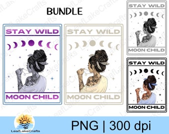 Stay Wild Moon Child PNG - Moon Phase PNG - Witchy PNG - Celestial Design - Moon Clipart