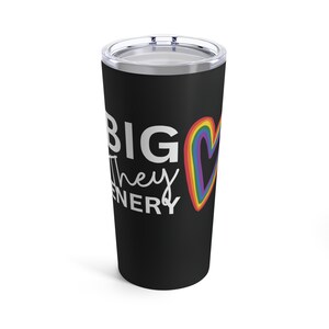 They Mug, Big They Energy, Coffee Mug, Travel Tumbler 20oz, Pride Gift, Non-Binary, Pronouns Matter, Gift, Unique They Gift
