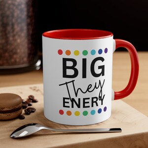 Big They Energy Coffee Mug, Pride Mug, Pronouns Matter, They Mug, LGTBQ+, Non-Binary, They Pride, Cute Pride Mug, They Gift
