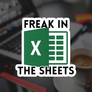 Sticker Excel « Freak in the Sheets » • Sticker tableur drôle • Sticker bureau humour travail