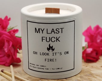 Funny "My Last F*ck" Soy Candle: Rude Sarcastic Gift with Wood Wick