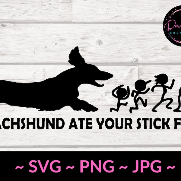 My Dachshund ate your Stick Family SVG LONG HAIR  Cut File for Cricut  Silhouette  Cameo Cutting Machine / Car Decal / wiener dog