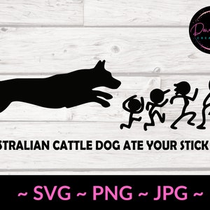 Mój AUSTRALIJSKI pies pasterski zjadł Twój plik SVG Stick Family Cut dla Cricut / Silhouette Cameo Cutting Machine / Car Decal /