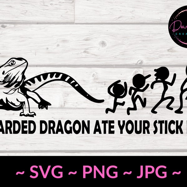 My BEARDED DRAGON ate your Stick Family SVG  Cut FIle for Cricut / Silhouette  Cameo Cutting Machine / Car Decal /