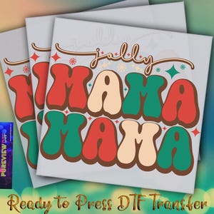 May include: Three white canvases with a colorful design that reads "jolly MAMA MAMA" in red, green, and beige bubble letters. The words are outlined in brown. The phrase "Ready to Press DTF Transfer" is written in gold script at the bottom.