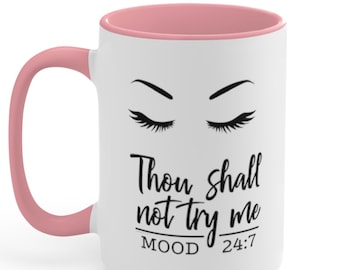 Thou Shall Not Try Me Coffee Mug - Funny Novelty Gift