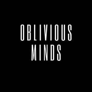 May include: Black and white text graphic with the words "Oblivious Minds" in a bold, sans-serif font.