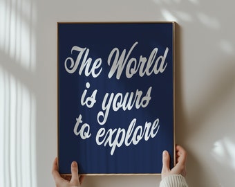 The World is Yours to Explore Wall Print - Explore More - Explore Print - Travel More - Wall Art for Nursery - Kids Room - Baby Shower Gift