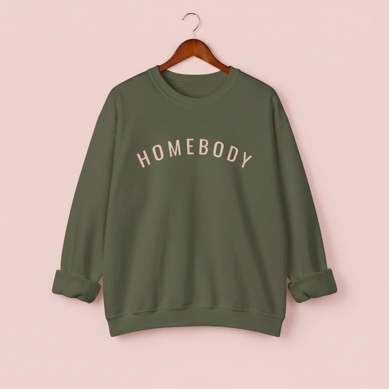 Homebody Lounge Sweatshirt | Slouchy Crewneck | Introvert Gift | Home Body Club | Oversized Sweatshirt | Cozy Self Care Apparel Military Green