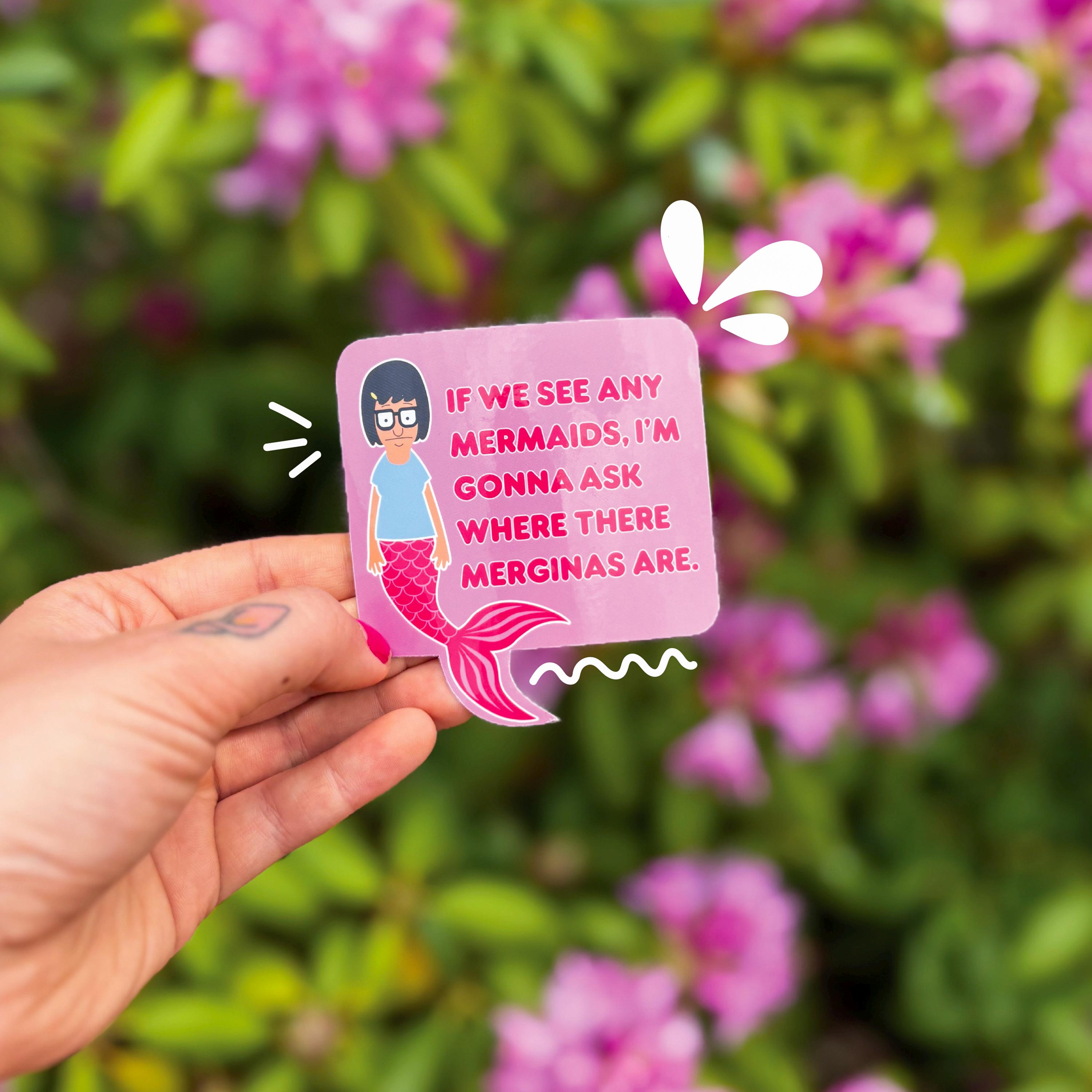 Merginas Tina Belcher Sticker - Funny Tina Belcher Sticker - TV Quote Sticker - Vinyl Waterproof Sticker - Tina Mermaid Sticker - Laptop