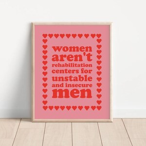Women Aren't Rehabilitation Centers - PHYSICAL PRINT - Feminist Wall Art - Feminism Gifts For Her - Women's Rights Print - Red and Pink image 6
