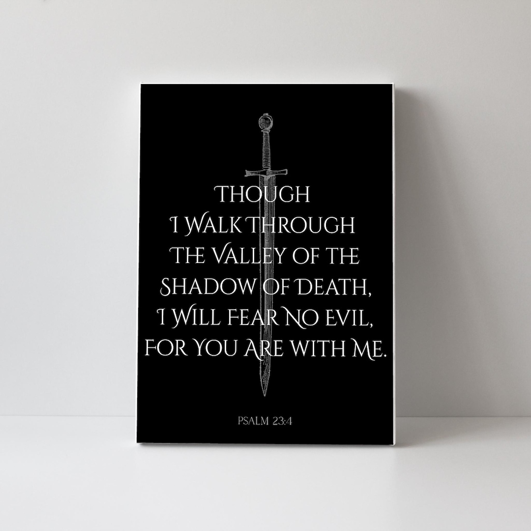 Though I Walk Through the Valley of the Shadow of Death | Psalm 23:4 ...