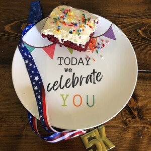 Today We Celebrate YOU Happy Birthday Plate, Special Day Dinnerware