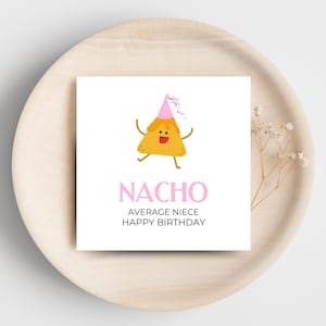 Nacho Durchschnitt Nichte – Spaß Geburtstagskarte – Druckbare digitaler Download – Faltbare 5x5 Zoll Karte – Sofort Download