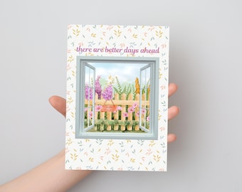 There Are Better Days Ahead Card - Encouragement Sympathy - Printable Download