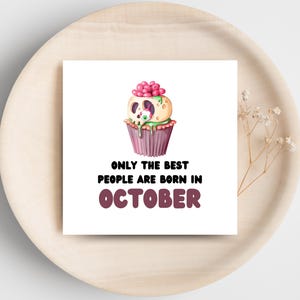 October Birthday Card – “Best People Are Born in October” – Skull Cupcake Design – Printable Digital Download