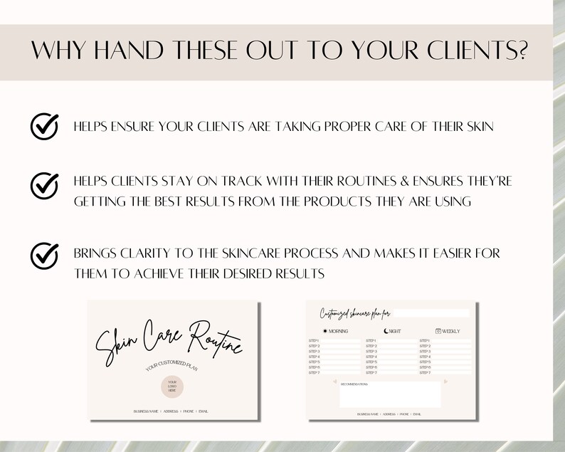May include: A checklist with three tick marks and text explaining why to hand out skincare routine templates to clients. The text reads: "Helps ensure your clients are taking proper care of their skin", "Helps clients stay on track with their routines & ensures they're getting the best results from the products they are using", and "Brings clarity to the skincare process and makes it easier for them to achieve their desired results". The image also shows two printable templates for a skincare routine.