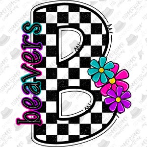 May include: A black and white checkered letter B with the word "beavers" in a colorful font. The letter B is decorated with three flowers in shades of pink, purple, and blue.