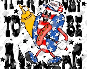 It’s a bad day to be a hotdog, 4th of July, Independence Day, Stars and Stripes, red white and blue, funny, digital design, png