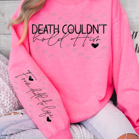 Death couldn’t hold him with sleeve print, black and white, digital design, png, sublimation, dtf, Htv