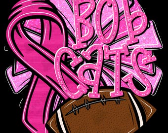 May include: A graphic design featuring the text "BOB CATS" in pink, with a pink ribbon and a brown football on a black background. The design has a sporty theme, with a focus on team spirit and support.