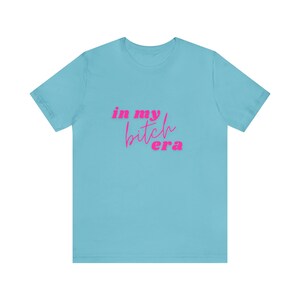 Bitch Era - Style 1- Unisex Jersey Short Sleeve Tee