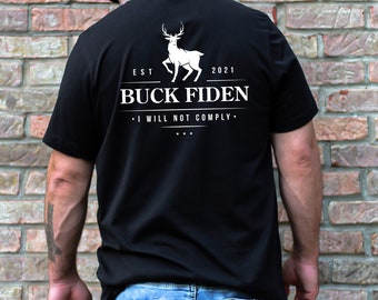 Buck Fiden T Shirt, Unisex Sizing