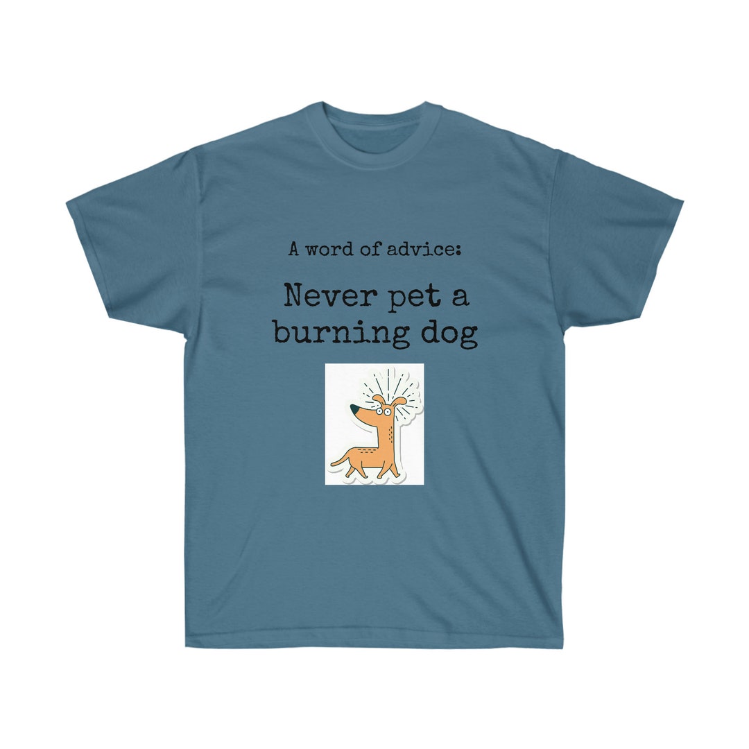 NEVER Pet.a Burning Dog Etsy