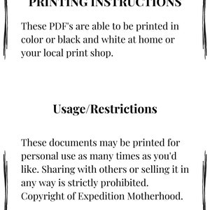 May include: A white document with black text detailing printing instructions and usage restrictions. The text states that the PDF files can be printed in color or black and white for personal use. Sharing or selling is prohibited. Copyright Expedition Motherhood.